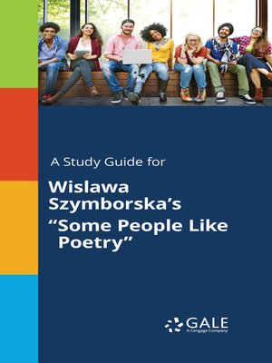 cover image of A Study Guide for Wislawa Szymborska's "Some People Like Poetry"